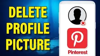 How To Delete Profile Picture In Pinterest | Pinterest Tutorial 