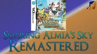 Pokemon Ranger: Guardian Signs - Soaring Almia's/Obivia's Sky Remastered