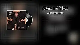 Jiunu nai Hola - Tribal Rain
