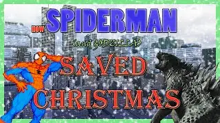 How Spidey saved Christmas! (Christmas Special 2014) Feat. Godzilla