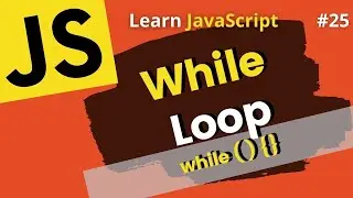 JavaScript While Loop | How to use While Loop in JavaScript | Learn JavaScript