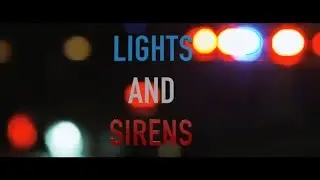 LIGHTS AND SIRENS (trailer #1)