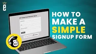 How to Make a Simple Signup Form in Mailchimp