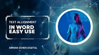Text alignment in word ? How to use text alignment