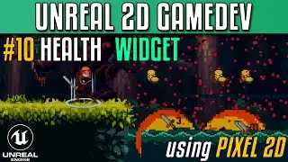 Creating 2D games with Unreal Engine using Pixel 2D - Part 10 - Adding a Health Bar