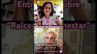 Entrevista sobre mi libro “Raíces de Bienestar” en Instagram en el perfil de Letrameeditorial