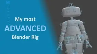 My most advanced Blender rig - The Robot Demonstration