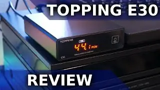 BEST BUDGET DAC in 2020? | Topping E30 DAC Review