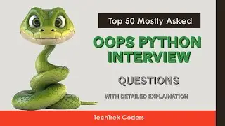 Top 50 Object-Oriented Programming(OOPs) Questions in Python for Interview Prep
