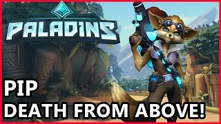 Paladins Pip Gameplay - Death From Above Pip Guide - Paladins Gameplay Capture and Payload