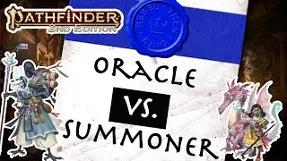 Oracle vs Summoner - Two Oddball Magical Classes in Pathfinder 2nd Edition
