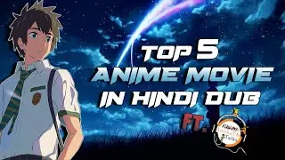 Top 5 Anime Movies in Hindi Ft. @AnimeTmTalks