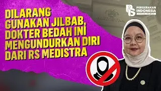Dilarang Gunakan Jilbab, Dokter Bedah Ini Mengundurkan Diri Dari RS Medistra | Egrasia Salsabila