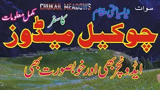 Traveling to Chukail Meadows from Bahrain Mankial | Most Beautiful Place in Swat 
