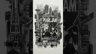 Fun Facts: PEARL JAM Edition