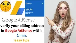 How to verify your billing address in google AdSense | 1 मिनेट भित्र AdSense मा कसरी Verify गर्ने