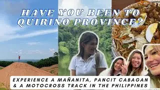Have You Been To Quirino Province? || Mañanita, Pancit Cabagan & Motocross Track in the Philippines