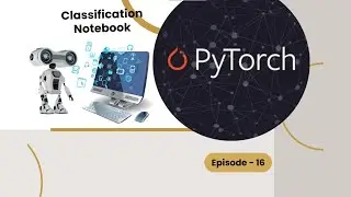 Classification Notebook - Episode 16