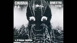 Siniestro Total - Chusma (EP completo)