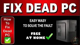 How to Fix a Dead PC at Home (Try This First!)