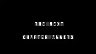 The Next Chapter Awaits...