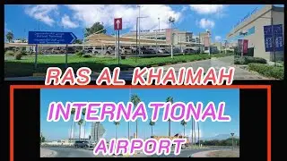 RAS AL KHAIMAH INTERNATIONAL AIRPORT  🚗 🇦🇪 DECEMBER 2023( ‎@irfanasghar9999  )