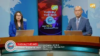 Thời Sự Thế Giới LSTV FULL (08-16-23) với Thảo Yên và Hoàng Trọng Thụy