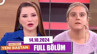 Esra Ezmeci ile Yeni Baştan | 14 Ekim 2024