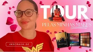 TOUR PELAS MINHAS MAQUIAGENS | MOSTRANDO TUDO PARA VOCÊS