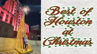🎄 Best of Houston At Christmas 🎅 Holiday Lights & Activities In & Around Town 2023