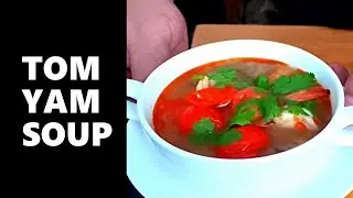 How to Make Tom Yum Soup with Shrimp from Scratch (Tom Yum Goong)