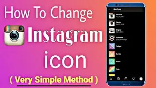 How To Change Instagram Icon IOS & Android | Instagram App Icon Change
