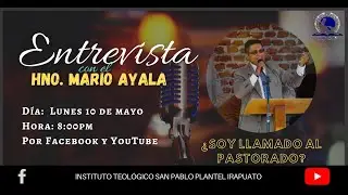 Entrevista con nuestro Hno. Mario Ayala sobre el llamado al Pastorado