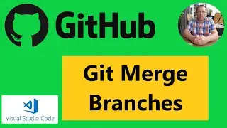 GitHub Merge Branches and Resolve Conflicts in Visual Studio Code.