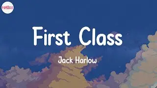 Jack Harlow - First Class (Lyric Video)