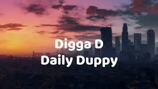 Digga D - Daily Duppy (Lyrics) | GRM DAILY