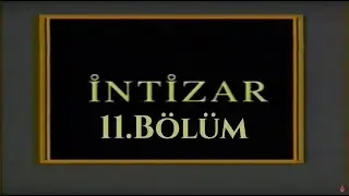 İntizar - 11.Bölüm