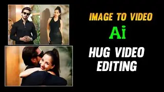 Ai Hug Video Editing | Hug Ai Tiktok Trend Tutorial | Image To Video | Hug Ai Video Tutorial