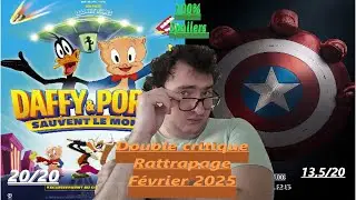 Double Net'Critic (Rattrapage février 2025) : Daffy et Porky + Captain America 4 (100% Spoilers) !!!