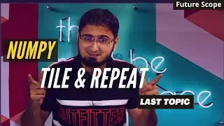 #12 Numpy Tile & Repeat Functions | Numerical Python Tutorial | in Hindi/Urdu (AI Series)