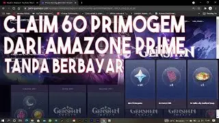 Cara Mendapatkan Bundle 60 Primo dari Prime Gaming Amazone tanpa Berlangganan - Genshin Impact IDN
