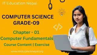 Chapter 1 || Computer Fundamentals Course Content | Exercise || Grade 9 Computer Science in Nepali