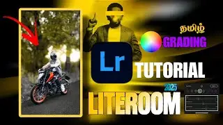 Literoom | Editing | Presets | Colour Grading | In தமிழில் | Trending 2025 | Cinematic colour|
