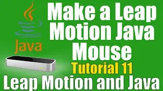 How To: Make a Java Leap Motion Mouse