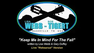 Webb Tigert LIVE: Keep Me In Mind For The Fall