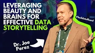 Dr. Joe Perez - Leveraging Beauty and Brains for Effective Data Storytelling | Build Stuff Conf 2023