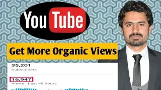 How To Get More Organic Views On YouTube | How To Increase Views On YouTube | Yt Seo Tools