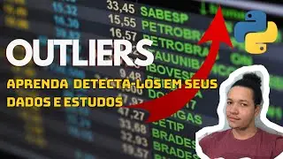 Saiba Como Identificar Outliers nos Seus Dados de uma forma Simples usando Python