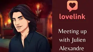 Lovelink: Meeting up with Julien Alexandre (2)