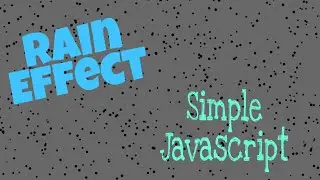 Rain Effect | Using Simple Javascript Code